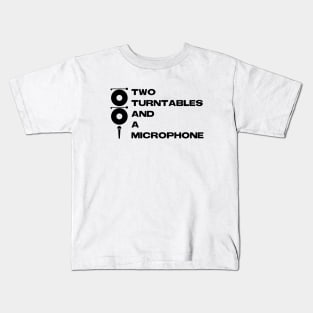 2 Turntables and a Microphone Kids T-Shirt